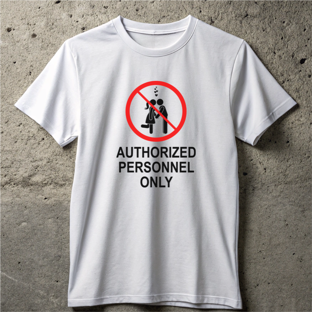 Love Authorized Personnel Only T-shirt