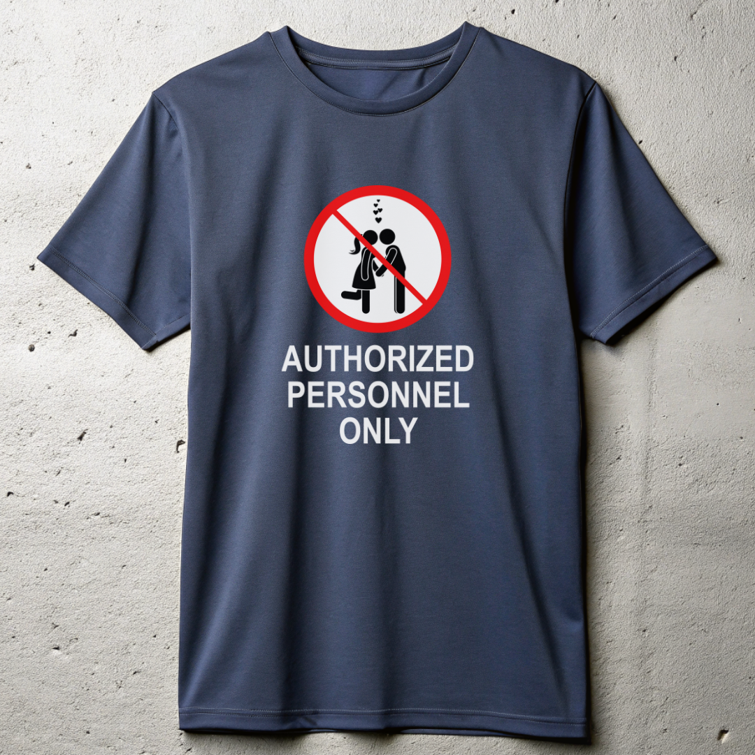 Love Authorized Personnel Only T-shirt