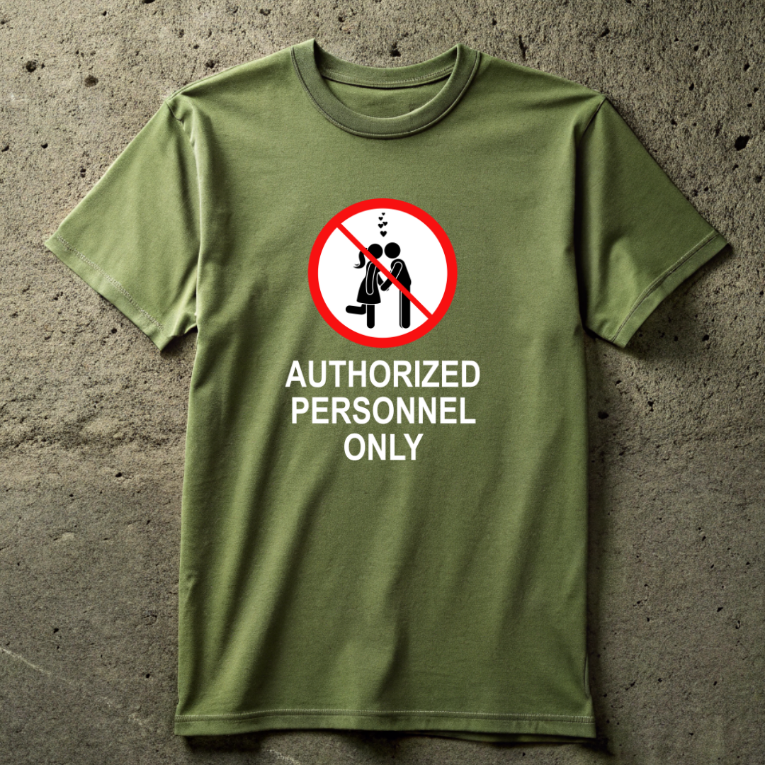 Love Authorized Personnel Only T-shirt