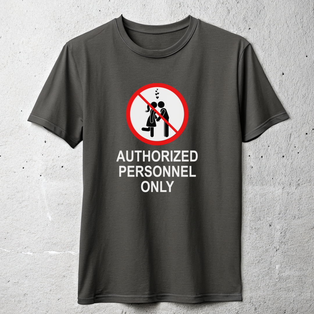 Love Authorized Personnel Only T-shirt