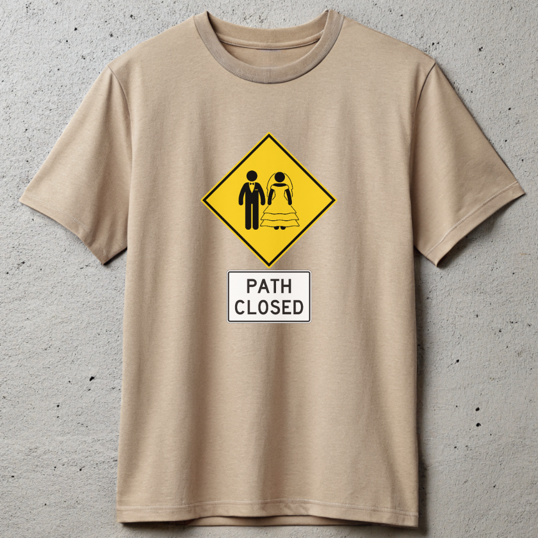 Marriage Path Closed T-shirt