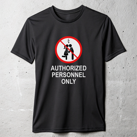 Love Authorized Personnel Only T-shirt