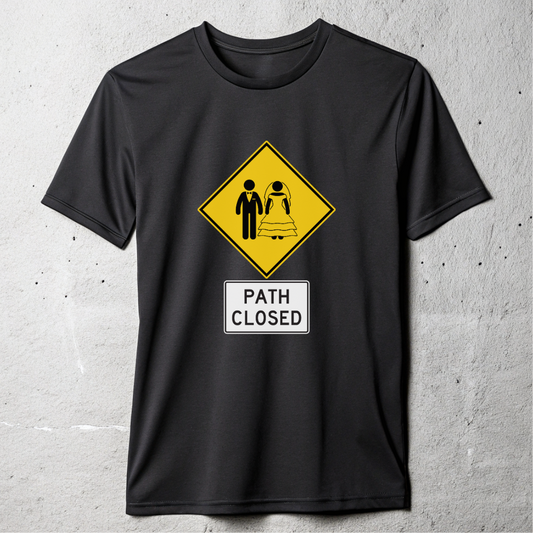 Marriage Path Closed T-shirt